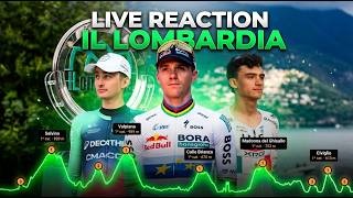LIVE REACTION IL LOMBARDIA 2026 - EVENEPOEL Vs Seixas Vs Del Toro Vs Ciccone