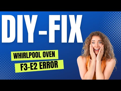 ✨ WHIRLPOOL OVEN - F3-E2 ERROR - EASY FIX ✨