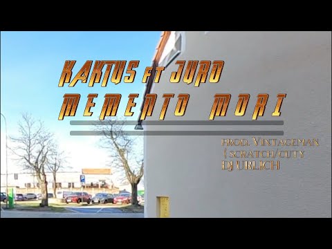 KAKTUS ft JURO - MEMENTO MORI prod.Vintageman  (scratch/cuty DJ Urlich)