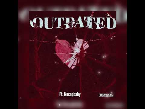OUTDATED (feat. Nocapbaby)