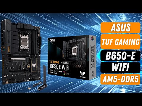 Asus TUF GAMING B650-E WIFI: The perfect motherboard for AMD Ryzen CPUs, gaming & content creation