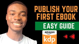 How To publish your Ebook on Amazon kdp step by step guide