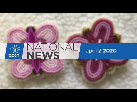 APTN National News April 2, 2020 – Heading out on the land in N.W.T., COVID-19 in several Indigenous