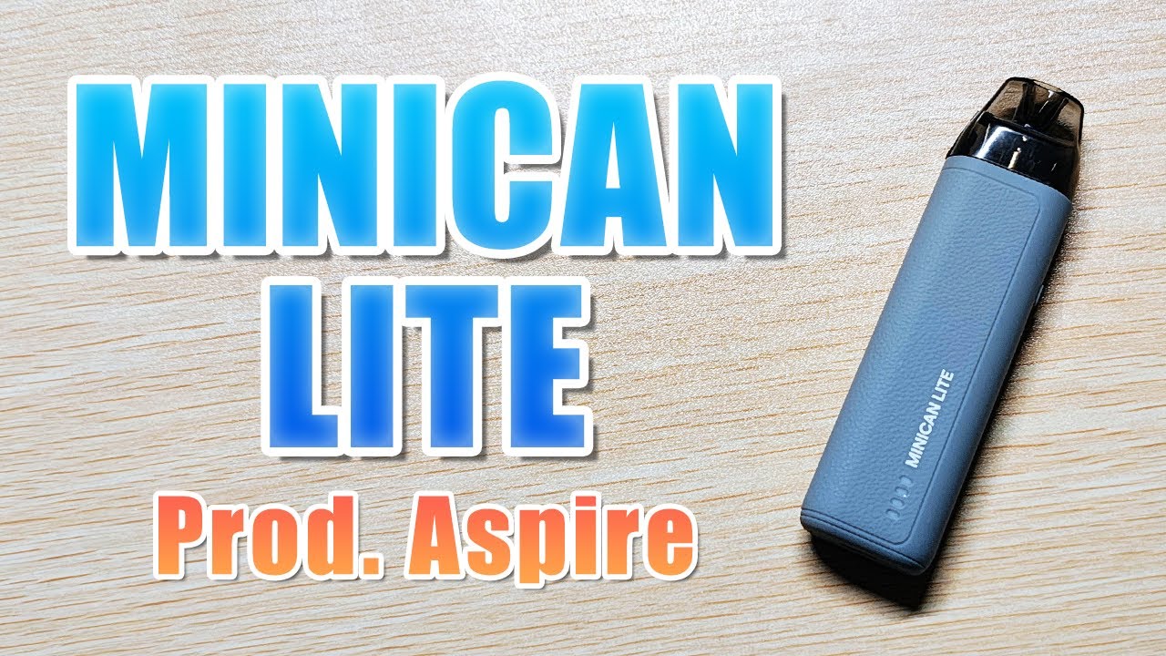 Aspire - MINICAN LITE ~ 小さくて軽いやつ