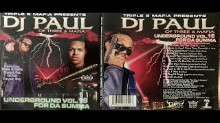 Three 6 Mafia - DJ Paul (6. FLAUGIN AZZ NIGGAS BITCHES - La Chat) Underground Vol. 16 Juicy J