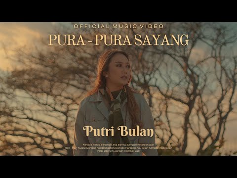 Putri Bulan - PURA-PURA SAYANG (Official Music Video)