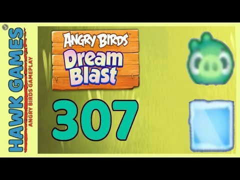 Angry Birds Dream Blast Level 307 - Walkthrough, No Boosters