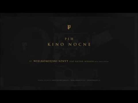 07. Pih - Wielkomiejski Sznyt feat. Kaczor, Borixon (prod. David Gutjar) KINO NOCNE ODSŁUCH