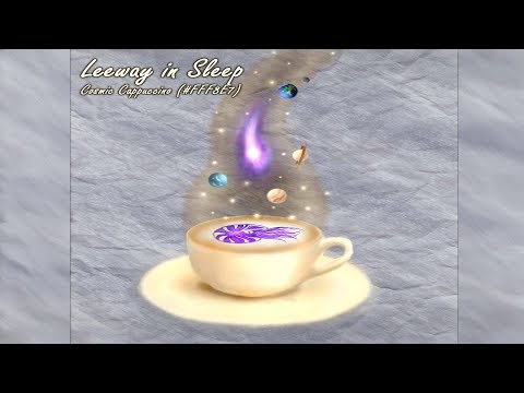 Leeway in Sleep - Cosmic Cappuccino (#FFF8E7)  [Full Album]