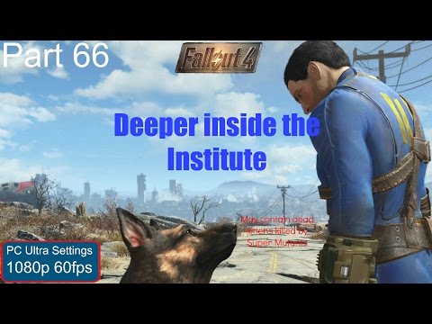 Fallout 4 Part 66: Deeper inside the Institute (Survival Difficulty Gameplay)