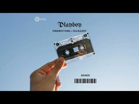 Fireboy DML + Da Illest - Playboy (Remix)