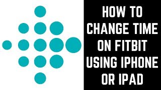 How to Change Time On Fitbit Using iPhone or iPad