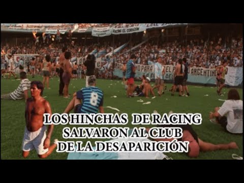 El DÍA que RACING dejó de EXISTIR y lo SALVARON los HINCHAS de la DESAPARICIÓN