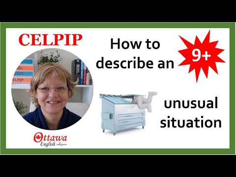 CELPIP Speaking Task 8 : How to describe an unusual situation