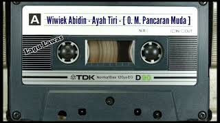 Download lagu Wiwiek Abidin - Ayah Tiri - [ O. M. Pancaran Muda ] mp3
