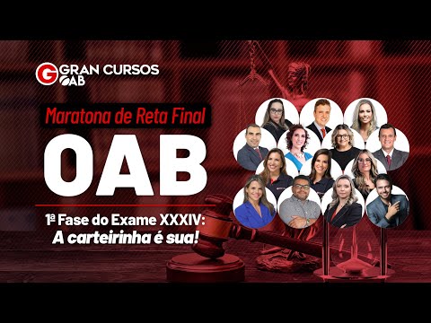 Maratona de Reta Final OAB - 1ª Fase do Exame XXXIV: A carteirinha é sua!