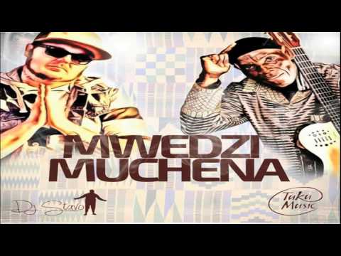 DJ STAVO FEAT OLIVER MTUKUDZI - MWEDZI MUCHENA