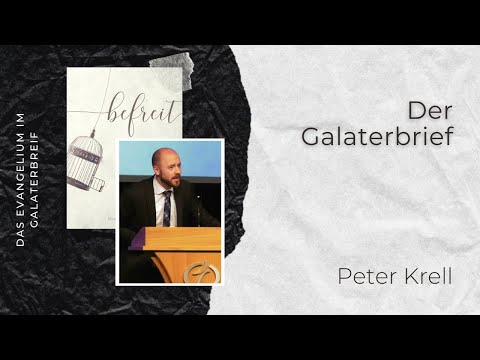 Der Galaterbrief | befreit Teil 1/20 | Peter Krell