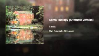 Coma Therapy (Alternate Version)