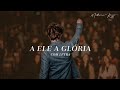 A ELE A GLÓRIA Matheus Rizzo Coral LYRIC VIDEO Letra