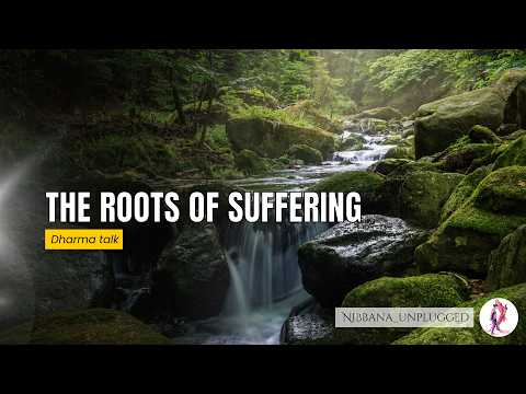The roots of suffering