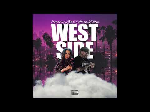 WEST SIDE - SMOKEY LOC X ALEXA BATES