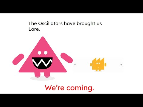 The Oscillators have brought us Lore. (First Commentary!)