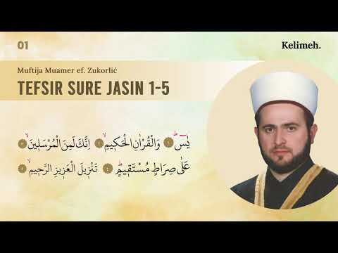 Muftija Muamer ef. Zukorlić: Tefsir sure Jasin 1-5