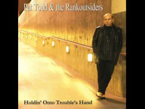 Pat Todd & the Rankoutsiders - The December 12th Blues