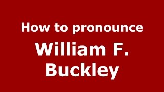 How to pronounce William F. Buckley