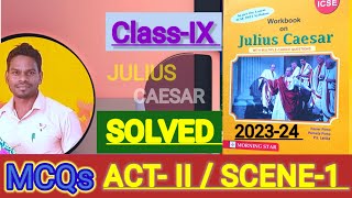 ICSE-IX |ACT-2, SCENE-1|Caesar workbook solutions 2023-24|MCQs solutions & Extracts of Morning star🔥