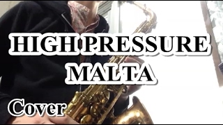 HIGH PRESSURE - MALTA - on Alto Saxophone