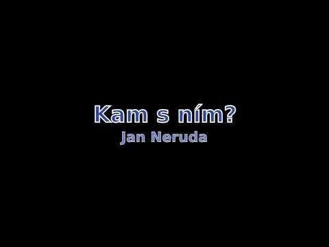 Jan Neruda - Kam s ním?