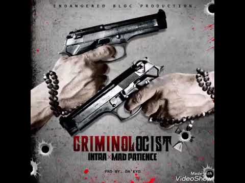 Intra Ft Mad Patience -Criminologist - Criminology Riddim - Da'Kyd