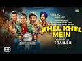 Khel Khel Mein Trailer Teaser Releasing Date Update | Akshay Kumar | Fardeen khan | Ammy Virk
