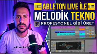 Profesyonel Gibi Melodik Tekno Üretmek İster Misin? - Ableton Live