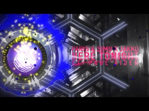 Paris & Simo X Jakko Ft. Paul Aiden - Here Tonight