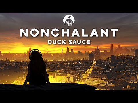 Duck Sauce, A-Trak, Armand Van Helden - Nonchalant