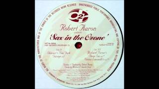 Robert Aaron - Sax In The Ozone (Skinner's New York Garage Mix)