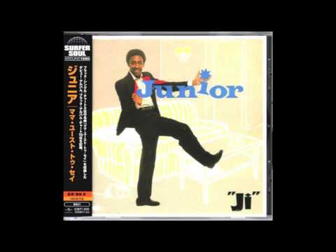 Junior ・ Mama Used To Say