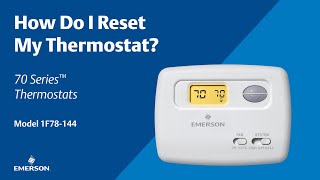 70 Series - 1F78-144 - How Do I Reset My Thermostat