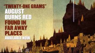 August Burns Red - Twenty One Grams