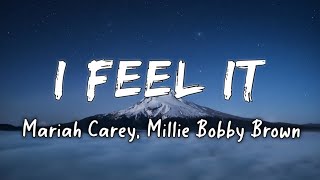 I feel it (Lyrics Video) |Mariah Carey and Millie Bobby Brown|
