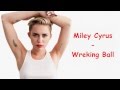 Miley Cyrus Wrecking Ball Lyric HQ