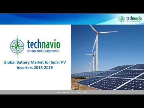 Global Battery Market for Solar PV Inverters 2015-2019