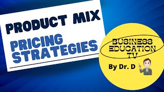 Product Mix Pricing Strategies