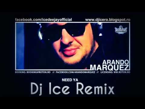 Arando Marquez-Need Ya(Dj Ice Remix)(Radio Edit)
