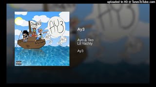 Ayo &amp; Teo - Ay3 ft. Lil Yachty - Clean -