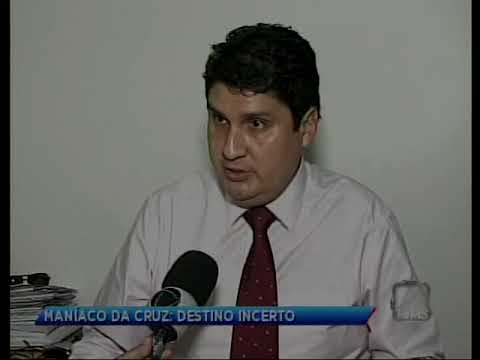 Juiz determina a transferência do Maníaco da Cruz