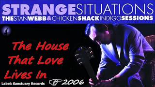 Stan Webb's Chicken Shack - The House That Love Lives In (Kostas A~171)